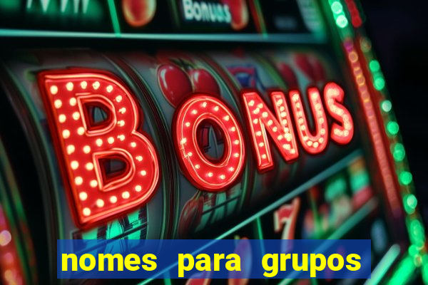 nomes para grupos de loteria no zap